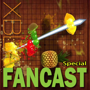 XBLAFancast – Fruit Ninja Kinect Special