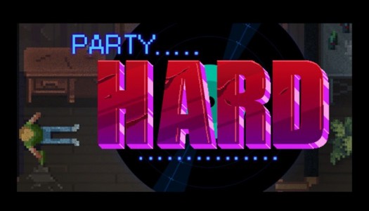 Party Hard review: A chaotic massacre before bedtime