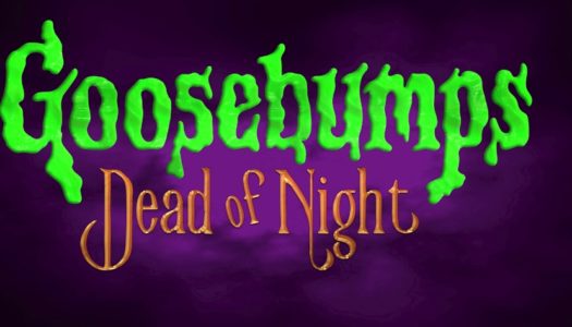 Goosebumps Dead of Night Review: You Can’t Scare Me