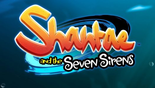 Shantae and the Seven Sirens Review: Wish Granted