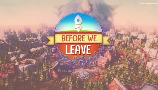 Before We Leave Review: Too Late, I left